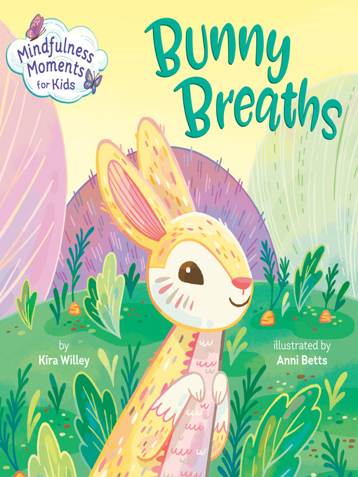 Title details for Mindfulness Moments for Kids by Kira Willey - Available